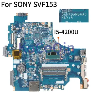  Matična ploča laptopa DAHKDAMB6A0 za SONY Vaio SVF153 SVF1532ACXW Matična ploča Core I5-4200U DAHKDAMB6A0