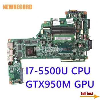  NEWRECORD A000391380 DABLQFMB8F0 za TOSHIBA Satellite P50-C P55-C P50T-C matična ploča laptopa I7-5500U Procesor GTX950M GPU glavni odbor